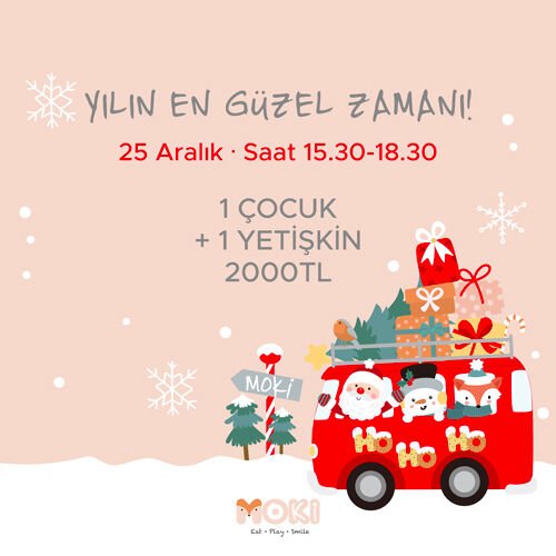 Moki Yılbaşı Partisi -  25 Aralık (15:00-18:00)
