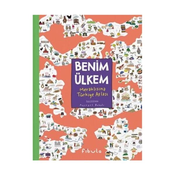 Benim Ülkem - Meraklısına Türkiye Atlası