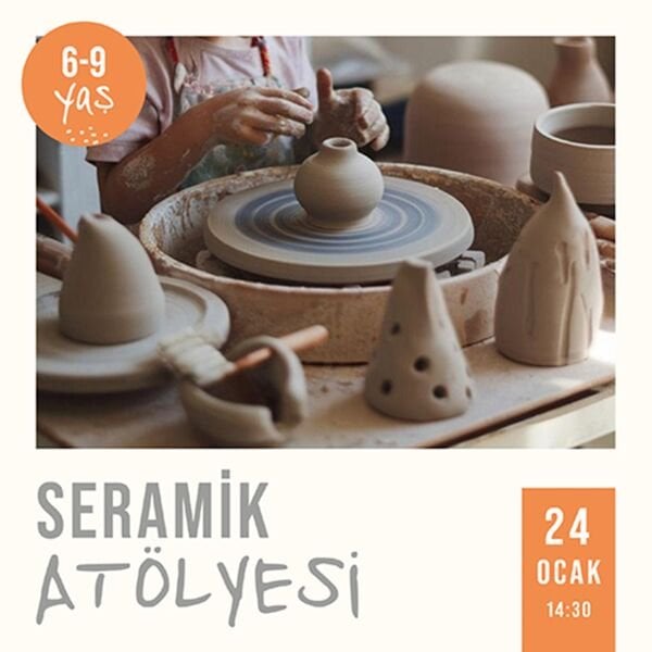 Seramik Atölyesi  14:30 (24.01.2026)