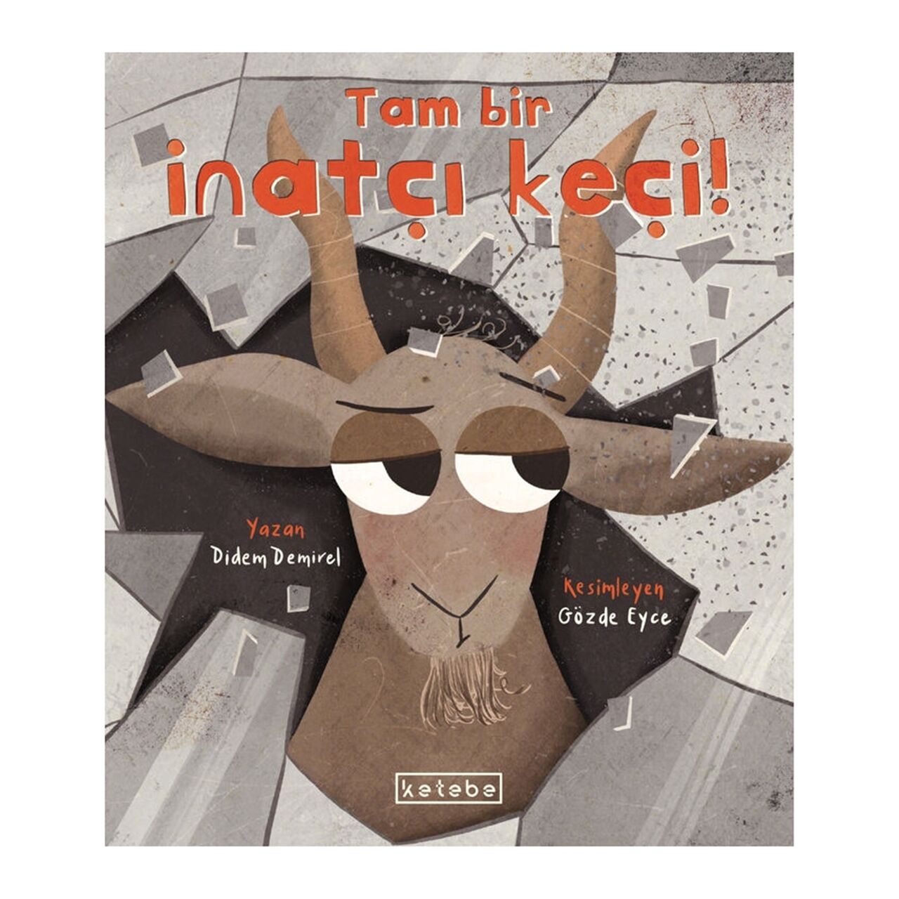 Tam Bir İnatçı Keçi