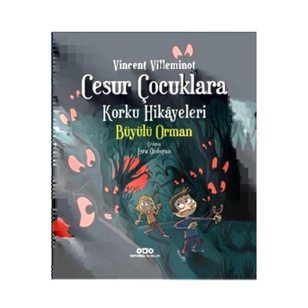 Cesur Çocuklara Korku Hikayeleri-Büyülü Orman