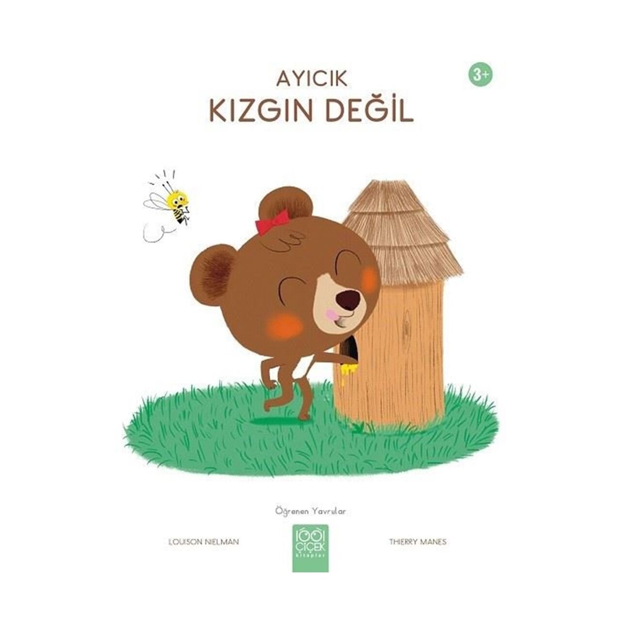 Ayıcık Kızgın Değil