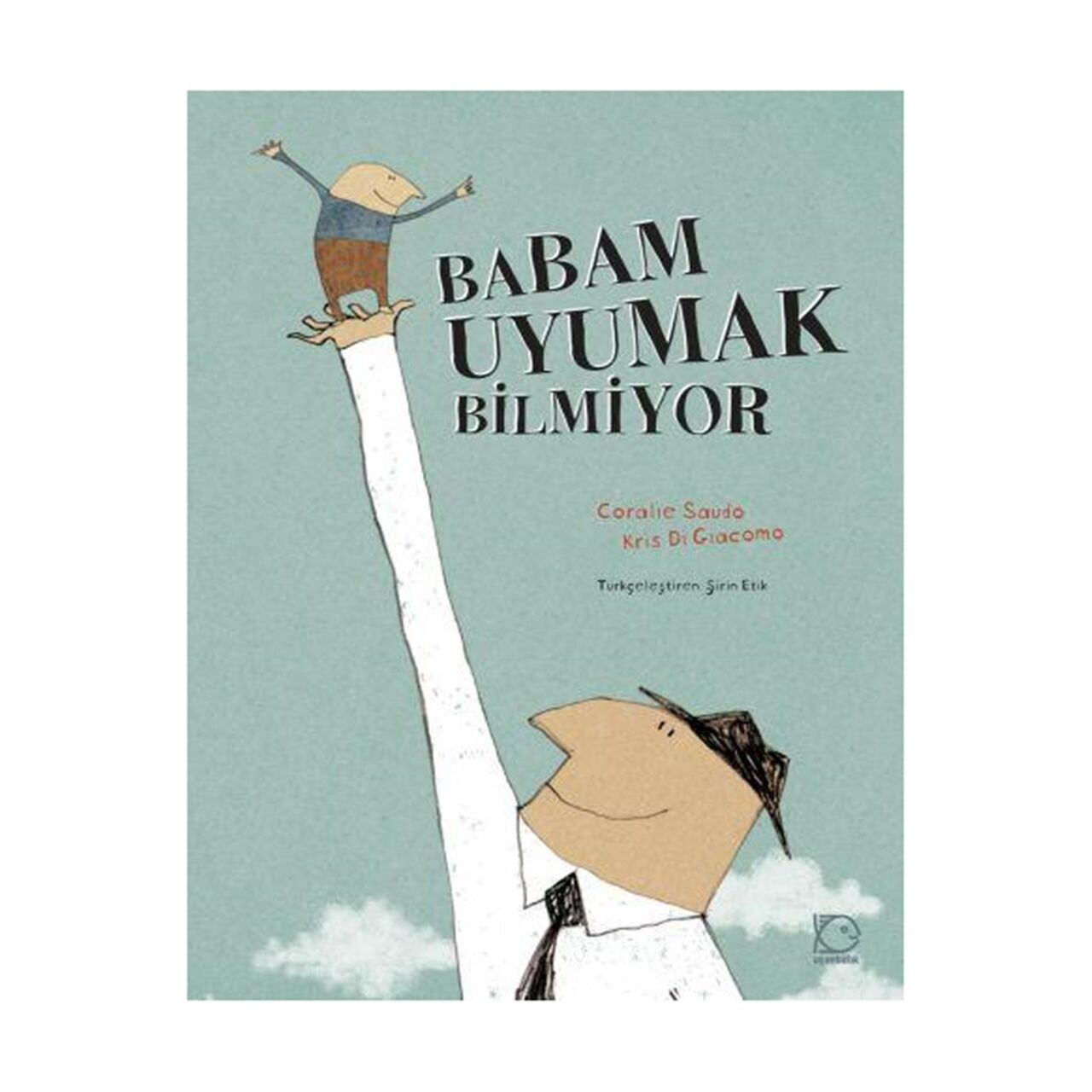 Babam Uyumak Bilmiyor