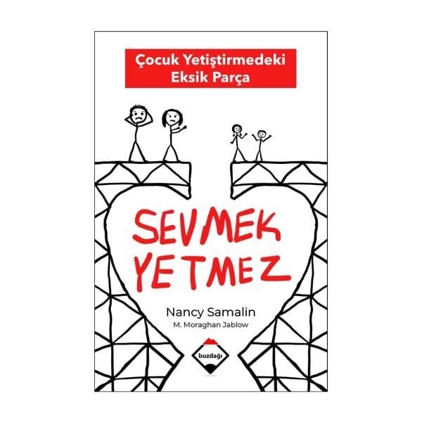 Sevmek Yetmez: Çocuk Yetiştirmedeki Eksik Parça