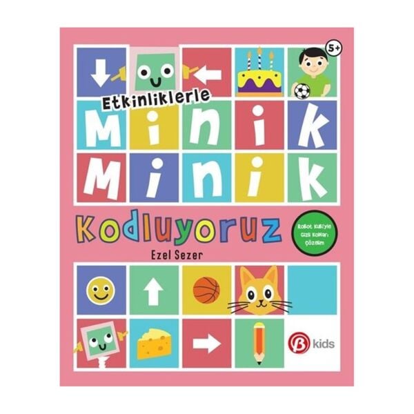 Etkinliklerle Minik Minik Kodluyoruz - Robot Kubi`