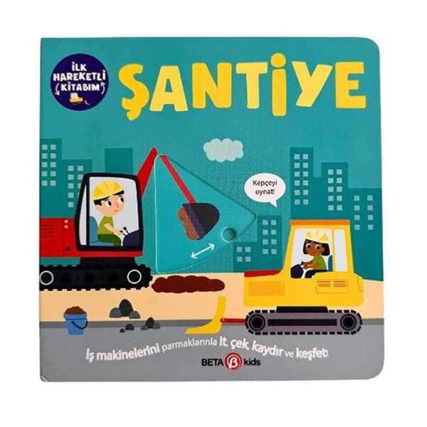 İlk Hareketli Kitabım Şantiye