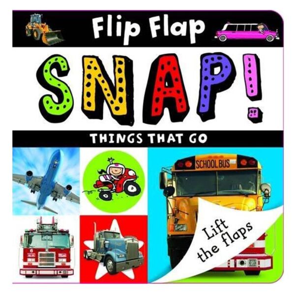 Flip Flap Snap Things That Go