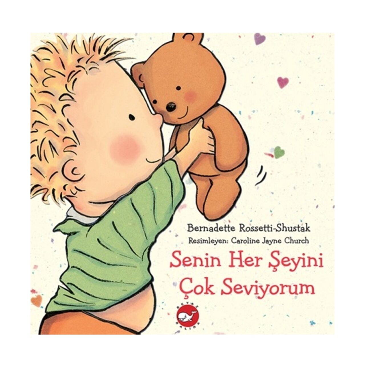 Senin Her Şeyini Çok Seviyorum