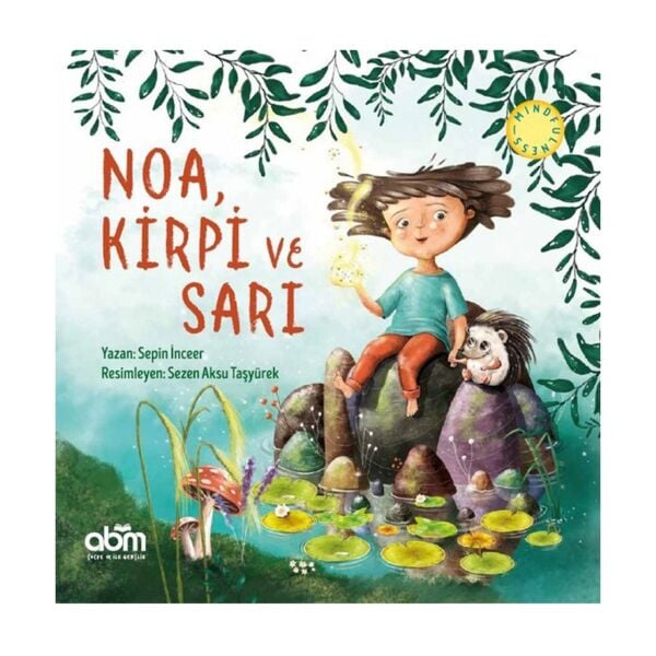 Noa, Kirpi ve Sarı