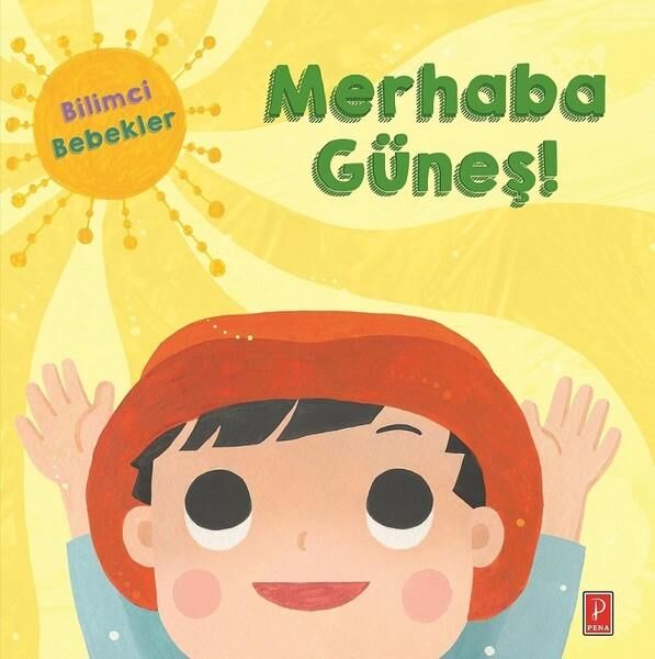 Bilimci Bebekler Merhaba Güneş!