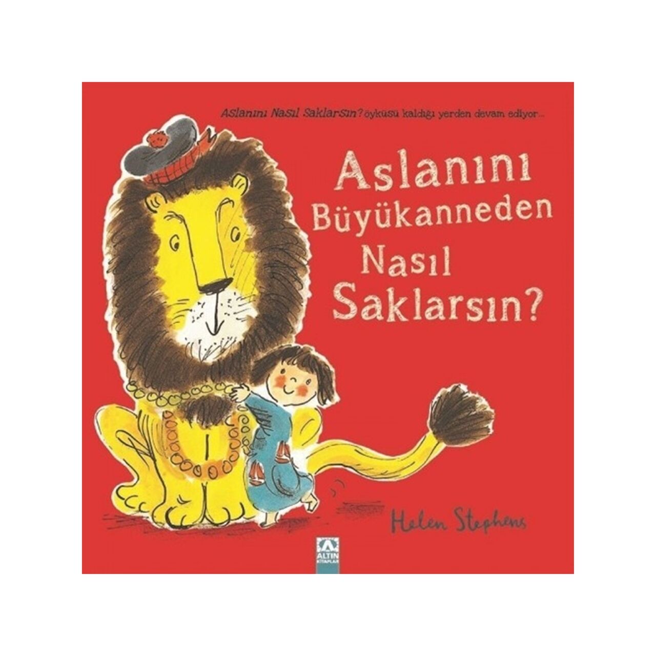 Aslanını Büyükanneden Nasıl Saklarsın?