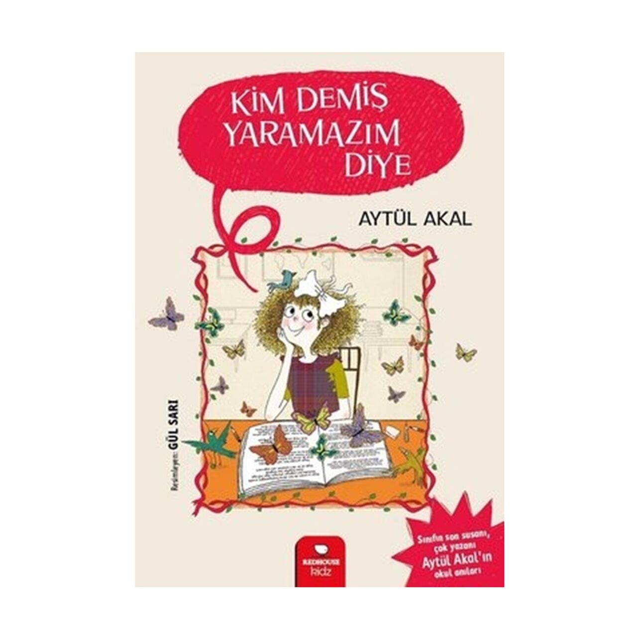 Kim Demiş Yaramazım Diye