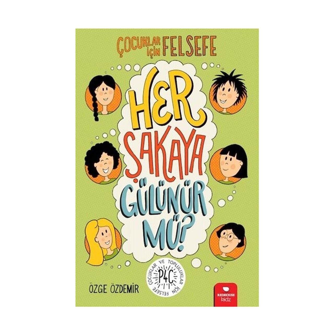 Çocuklar İçin Felsefe - Her Şakaya Gülünür mü?