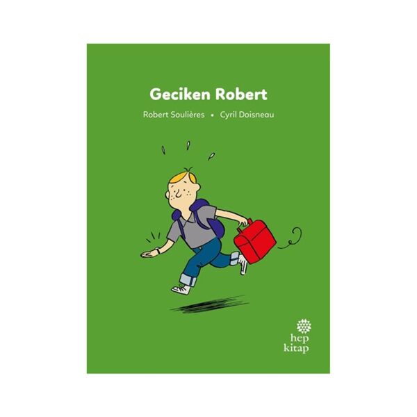 İlk Okuma Hikayeleri - Geciken Robert