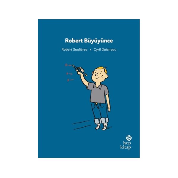 İlk Okuma Hikayeleri - Robert Büyüyünce