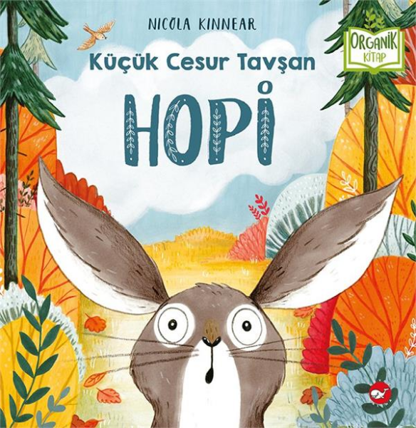 Küçük Cesur Tavşan Hopi - Organik Kitap