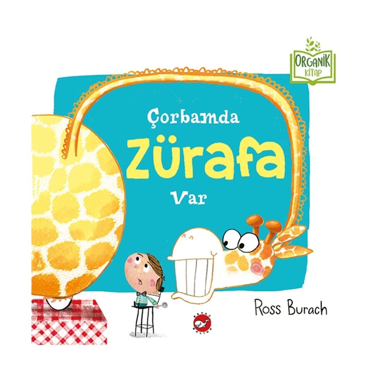 Çorbamda Zürafa Var