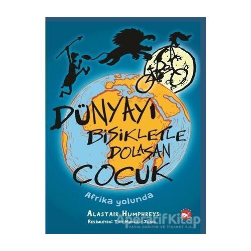 Dünyayı Bisikletle Dolaşan Çocuk - Afrika Yolunda