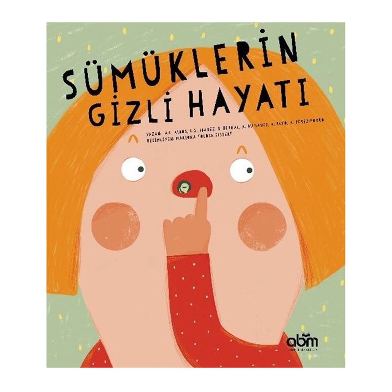 Sümüklerin Gizli Hayatı