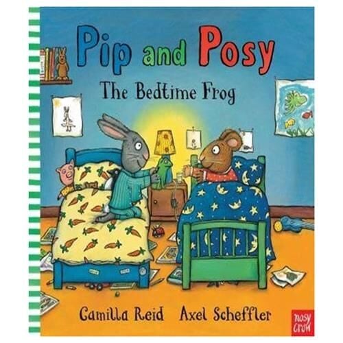 Pip And Posy : The Bedtime Frog