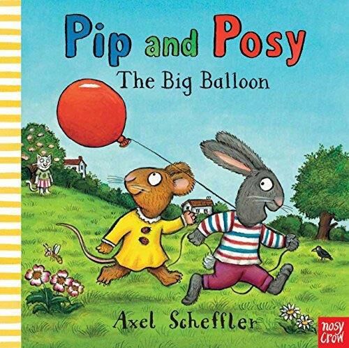Pip And Posy - The Big Baloon