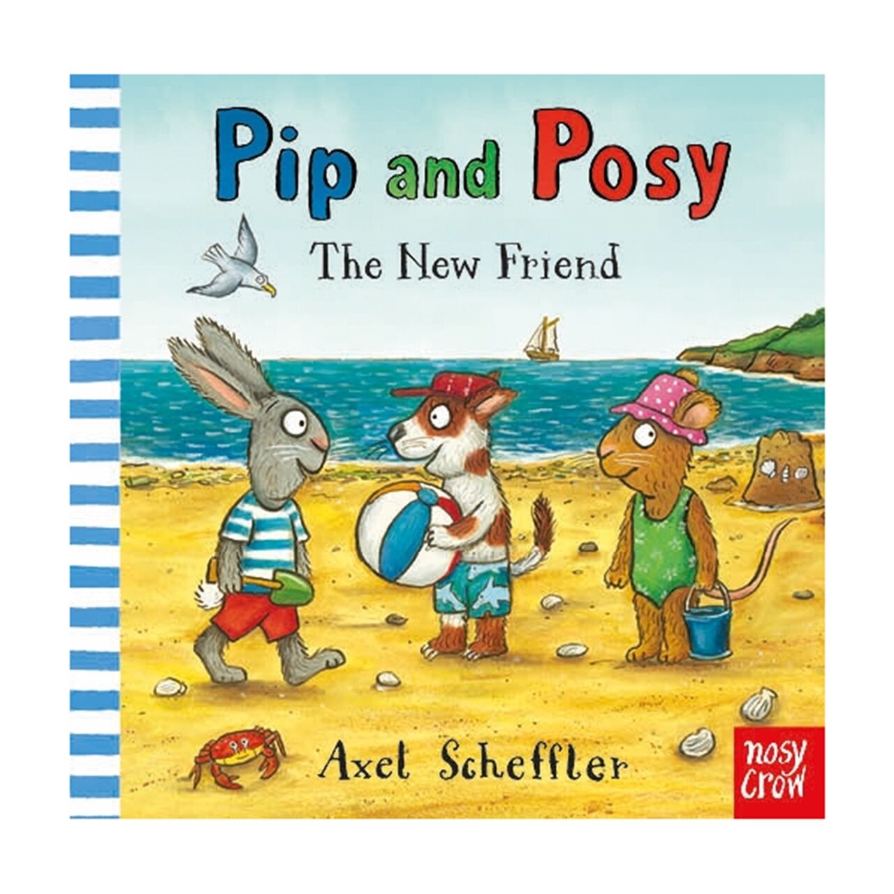 Pip And Posy: The New Friend