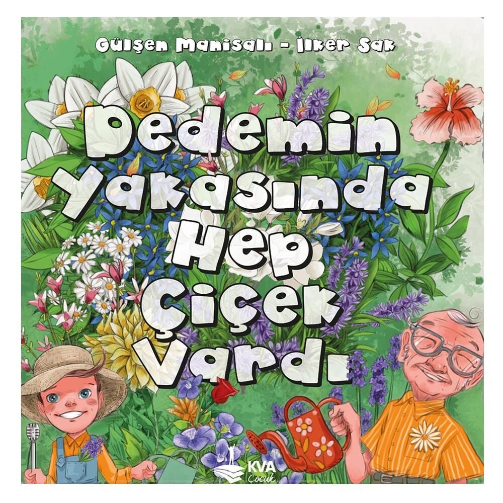 Dedemin Yakasında Hep Çiçek Vardı