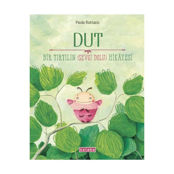 Dut Bir Tırtılın Sevgi Dolu Hikayesi