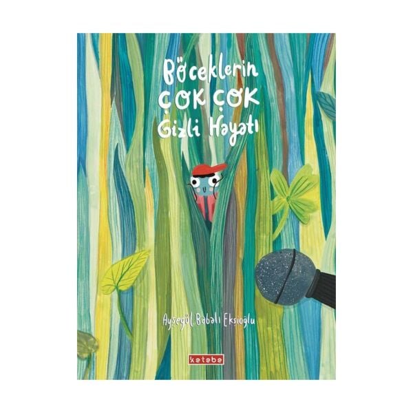 Böceklerin Çok Çok Gizli Hayatı