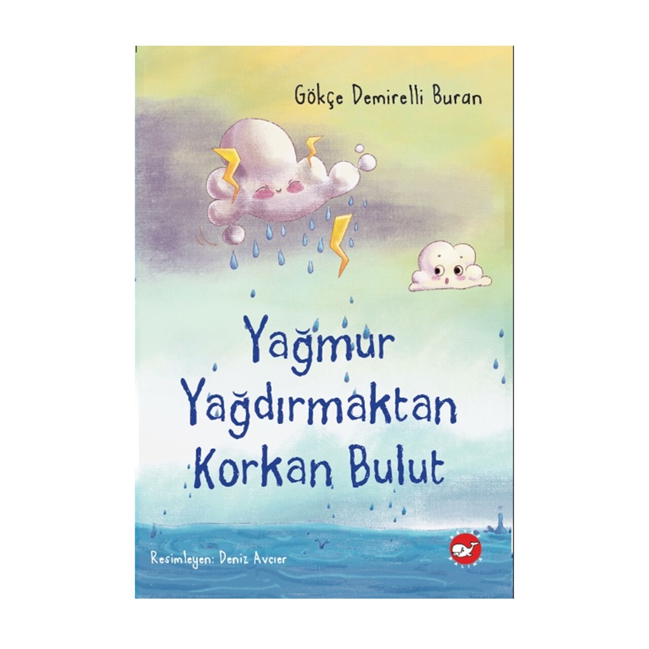 Yağmur Yağdırmaktan Korkan Bulut