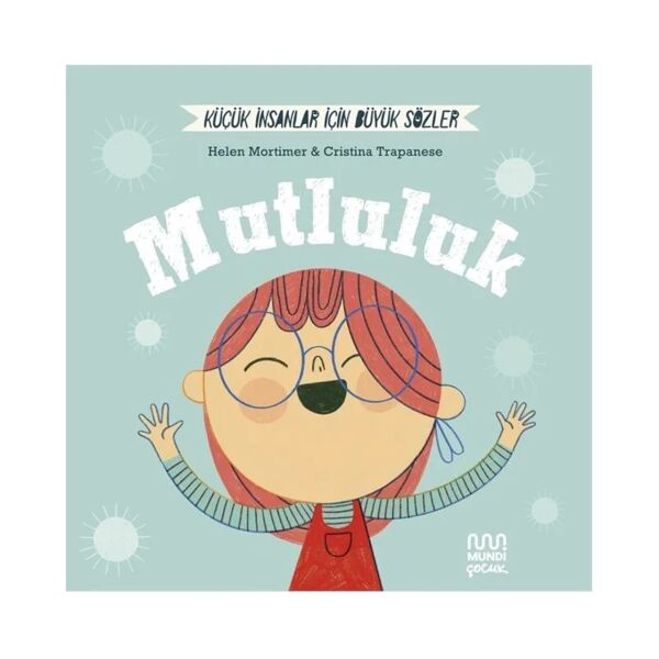 Küçük İnsanlar Büyük Sözler: Mutluluk Mundi