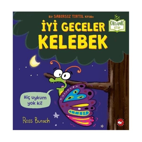 İyi Geceler Kelebek (Organik)