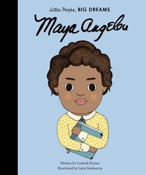 Maya Angelou - Little People  Big Dreams