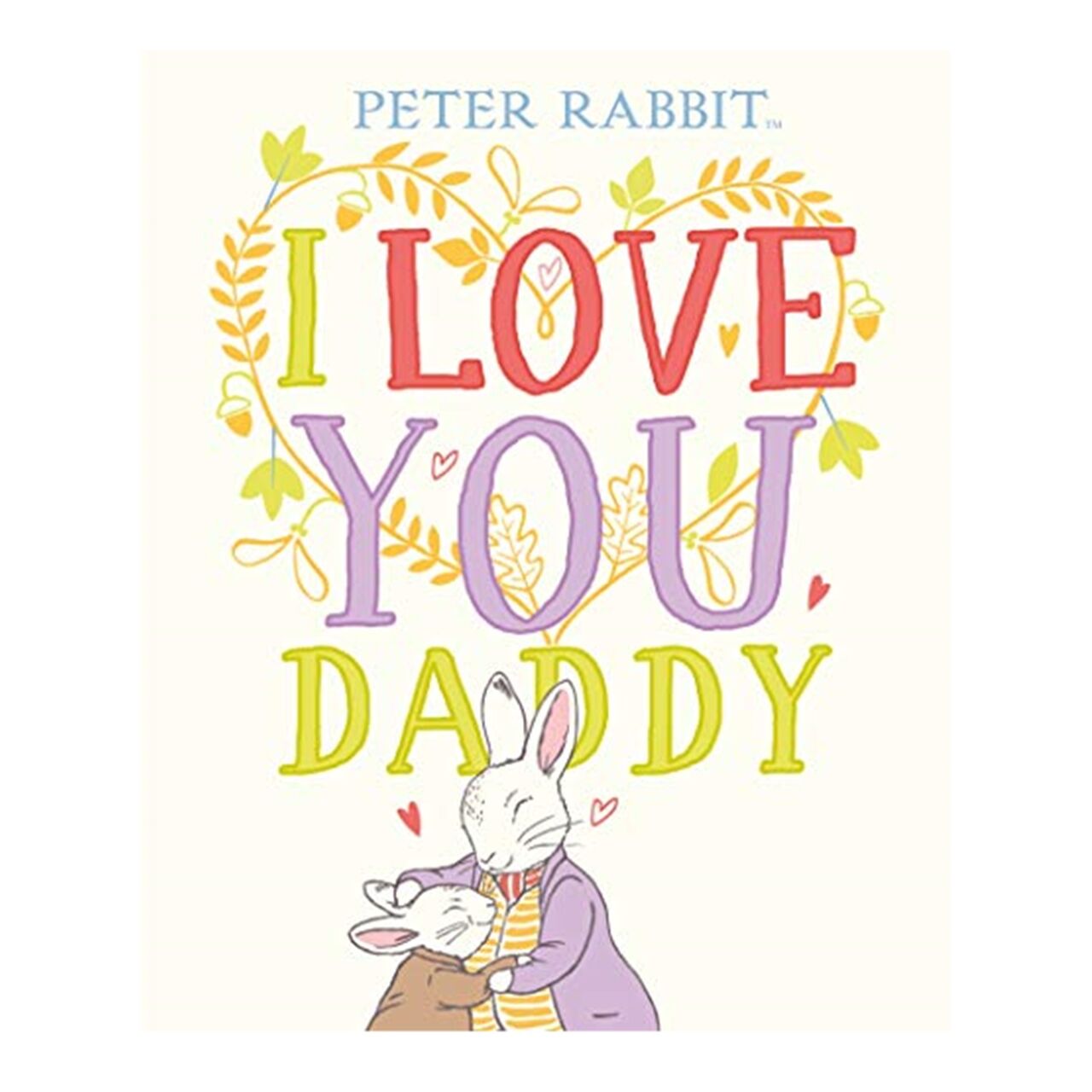 Peter Rabbit : I Love You